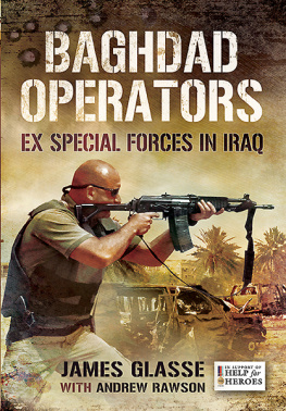 Glasse James - Baghdad Operators : Ex Special Forces in Iraq