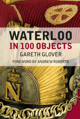 Gareth Glover - Waterloo in 100 objects
