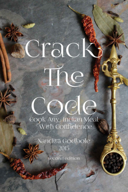 Godbole - Crack the Code: Cook Any Indian Meal With Confidence