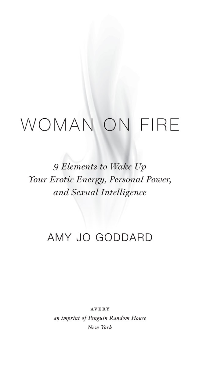 Woman on fire 9 elements to wake up your erotic energy personal power and sexual intelligence - image 2