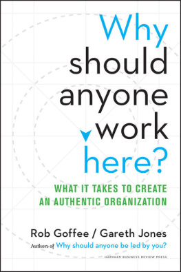 Goffee Robert - Why should anyone work here? : what it takes to create an authentic organization