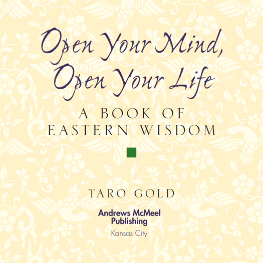 Open Your Mind Open Your Life A Book of Eastern Wisdom Copyright 2002 by - photo 3