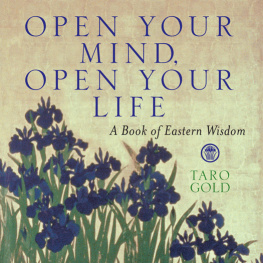 Gold Open Your Mind, Open Your Life: A Little Book of Eastern Wisdom