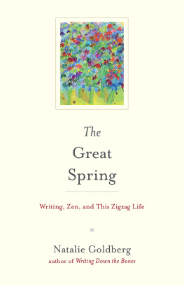 Goldberg - The great spring : writing, Zen, and this zigzag life