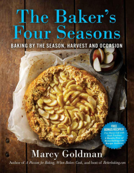 Goldman - The Bakers Four Seasons: A year of baking by the Season, the Harvest, Calendar and the Occasion