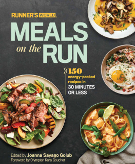 Golub - Runners world meals on the run : 150 energy-packed recipes that can be prepared in 30 minutes or les s