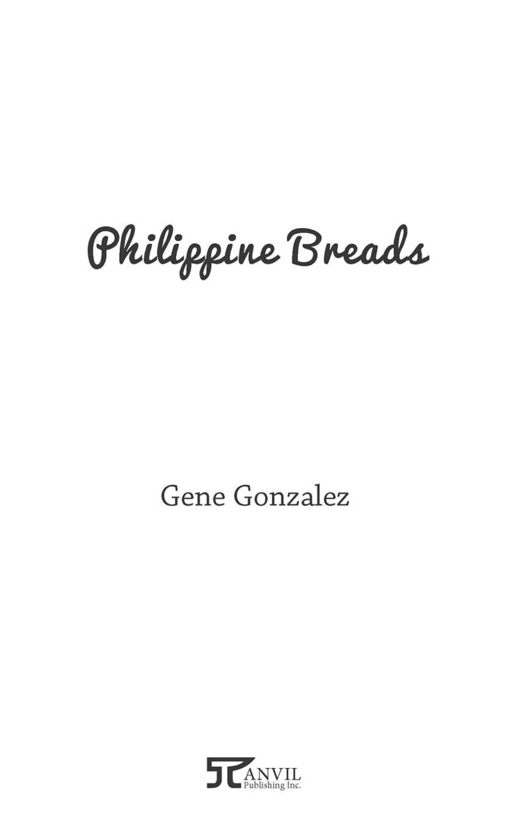 Philippine Breads by Gene Gonzalez Copyright 2015 Gene Gonzalez and Anvil - photo 3