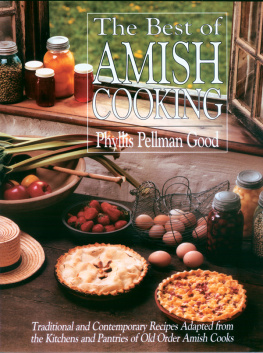 Good - The best of Amish cooking : traditional and contemporary recipes adapted from the kitchens and pantries of old order Amish cooks