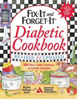 Good Fix-It and Forget-It Diabetic Cookbook Revised and Updated: 550 Slow Cooker Favorites--To Include Everyone!