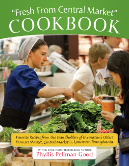 Good - Fresh From Central Market Cookbook: Favorite Recipes From The Standholders Of The Nations Oldest Farmers Market, Ce