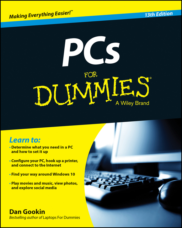 PCs For Dummies 13th Edition Published by John Wiley Sons Inc 111 River - photo 1