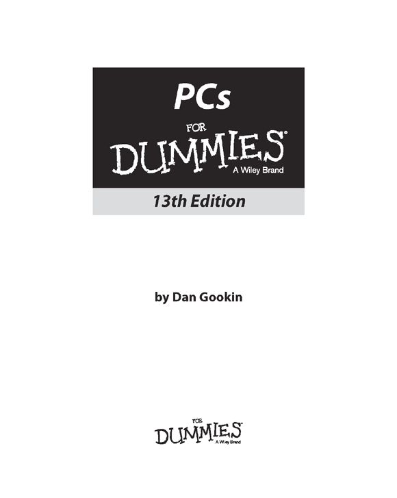 PCs For Dummies 13th Edition Published by John Wiley Sons Inc 111 River - photo 2