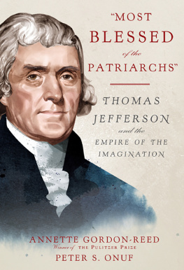 Gordon-Reed Annette - Most blessed of the patriarchs : Thomas Jefferson and the empire of the imagination