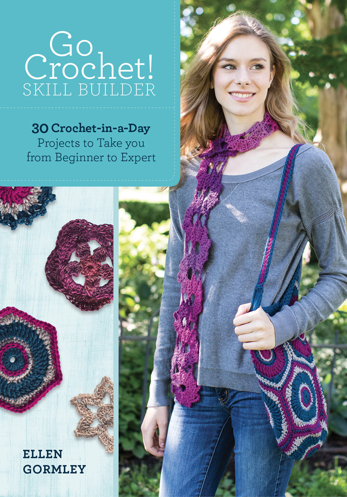 Go crochet Skill builder 30 crochet-in-a-day projects to take you from beginner to expert - image 1