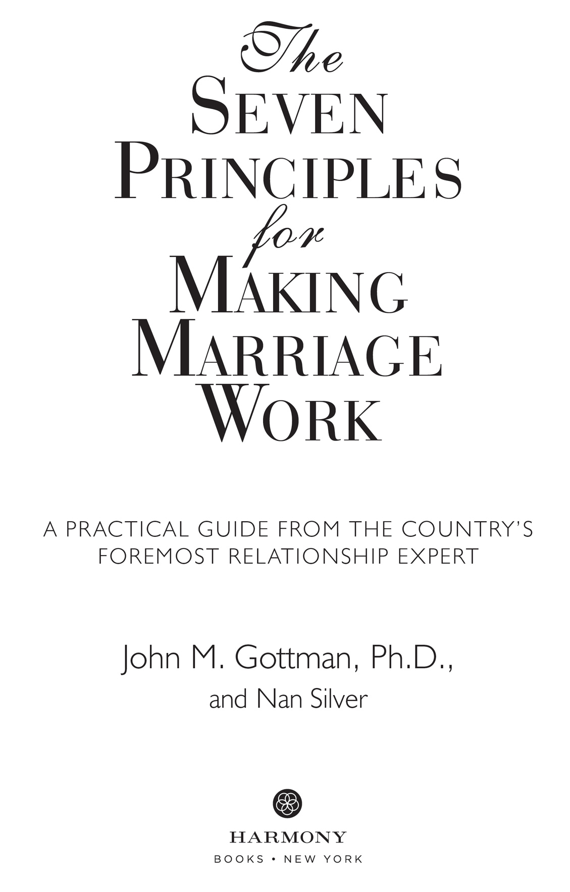 Copyright 1999 2015 by John Mordechai Gottman PhD and Nan Silver All - photo 2