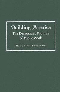 title Building America The Democratic Promise of Public Work author - photo 1