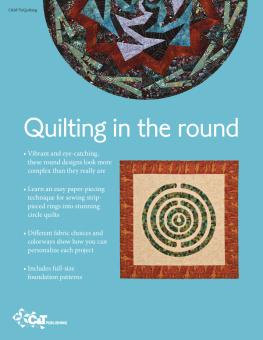 Granger - Circle quilts : create dramatic medallions from strip-pieced rings