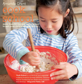 Grant Cook School : more than 50 fun and easy recipes for your child at every age and stage