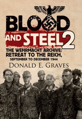 Graves - Blood and steel. 2 : the Wehrmacht Archive : retreat to the Reich, September to December 1944