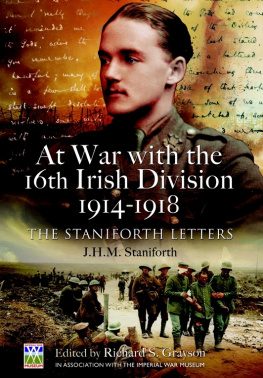 Grayson - At War with the 16th Irish Division 1914-1918 : the Letters of J H M Staniforth