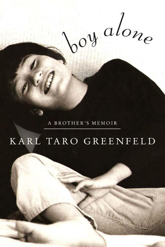 BOY ALONE A Brothers Memoir K A R L T A R O G R E E N F E L D For Noah - photo 1