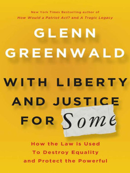 Greenwald With liberty and justice for some : how the law is used to destroy equality and protect the powerful