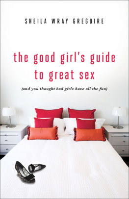Gregoire - The good girls guide to great sex : (and you thought bad girls have all the fun)