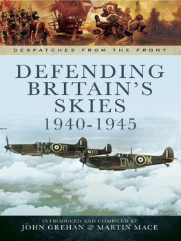 Grehan John - Defending Britains skies 1940-1945