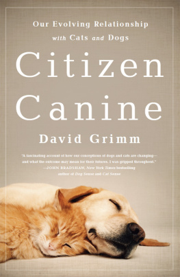 Grimm - Citizen canine : our evolving relationship with cats and dogs