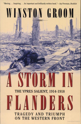 Groom - A storm in Flanders : the Ypres salient, 1914-1918 : tragedy and triumph on the Western Front