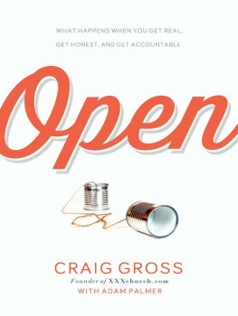 Craig Gross - Open : what happens when you get real, get honest, and get accountable