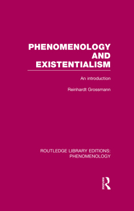 Reinhardt Grossman Phenomenology and Existentialism: An Introduction