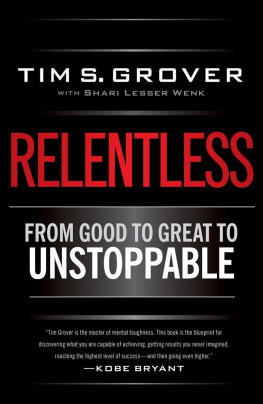 Grover Tim S - Relentless : from good to great to unstoppable