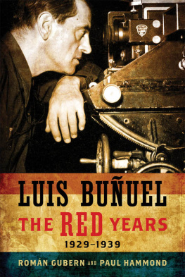 Buñuel Luis - Luis Buñuel : the red years, 1929-1939