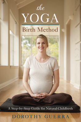 Guerra - The yoga birth method : a step-by-step guide for natural childbirth