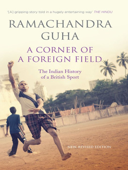 Guha - A corner of a foreign field : the Indian history of a British sport