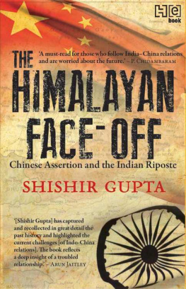 Gupta - The Himalayan face-off : Chinese assertion and the Indian riposte