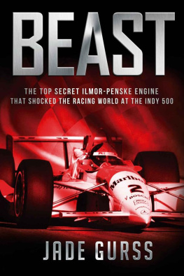 Jade Gurss Beast : the top-secret Penske-Ilmor engine that shocked the racing world at the Indy 500