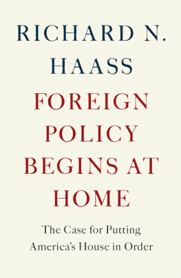 Haass Foreign policy begins at home : the case for putting Americas house in order