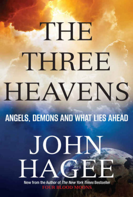 Hagee The three heavens : angels, demons, and what lies ahead