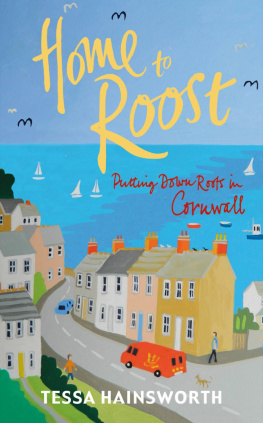 Hainsworth Home to Roost: Putting Down Roots in Cornwall