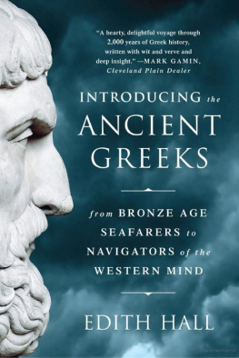 Hall Introducing the Ancient Greeks: From Bronze Age Seafarers to Navigators of the Western Mind