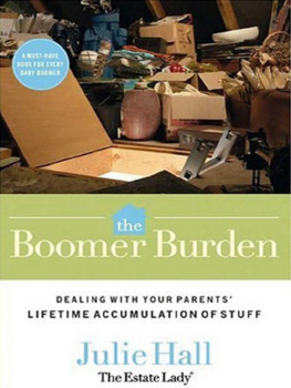 Hall - The boomer burden : dealing with your parents lifetime accumulation of stuff