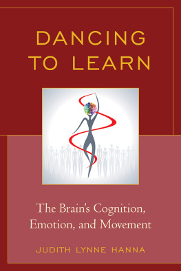 Hanna - Dancing to learn : the brains cognition, emotion, and movement