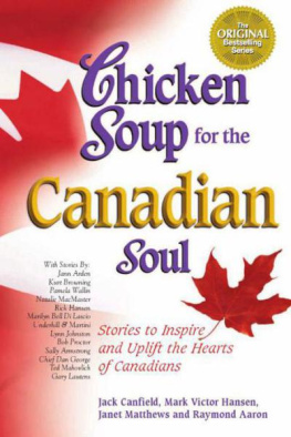 Hansen Jac - Chicken soup for the Canadian soul : stories to inspire and uplift the hearts of Canadians