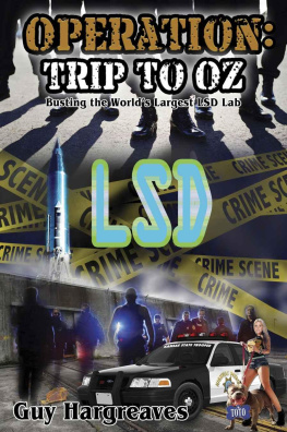 Hargreaves - Operation: Trip to Oz: Busting the Worlds Largest LSD Lab