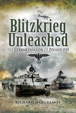 Hargreaves Blitzkrieg unleashed : the German invasion of Poland 1939