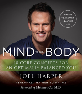 Harper - Mind your body : 4 weeks to a leaner, healthier life : 10 core concepts for an optimally balanced you