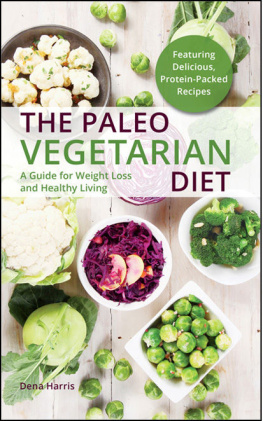 Harris - The Paleo vegetarian diet : a healthy weight loss and healthy living