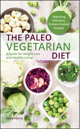 Harris The Paleo vegetarian diet : a healthy weight loss and healthy living